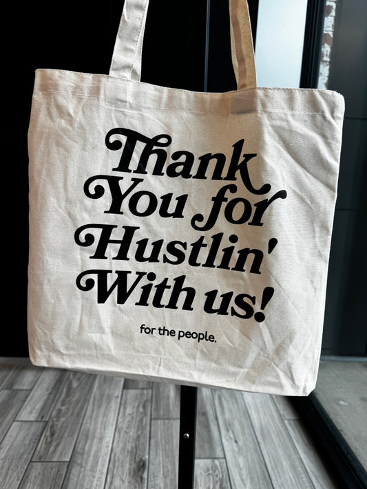 thank you for hustlin' with us tote